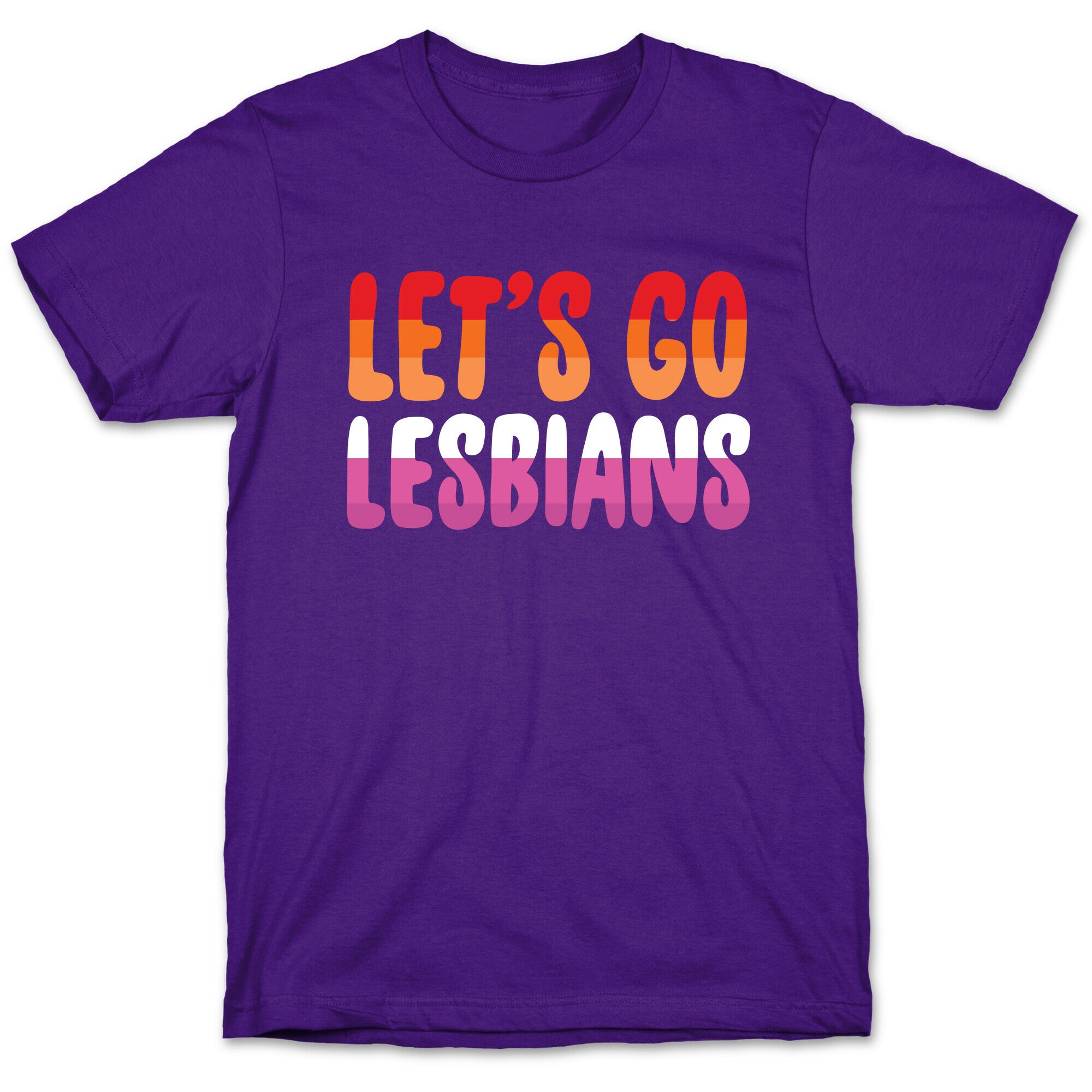 Let's Go, Lesbians T-Shirt